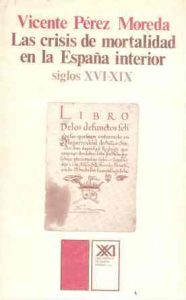 Portada de "Las crisis de mortalidad en la España interior. Siglos XVI-XIX"