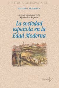 Portada de "La sociedad española en la Edad Moderna"